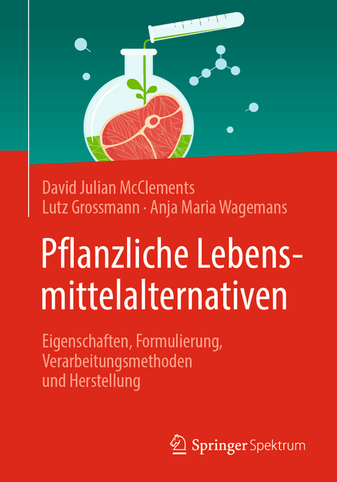 Pflanzliche Lebensmittelalternativen - David Julian McClements, Lutz Grossmann, Anja Maria Wagemans