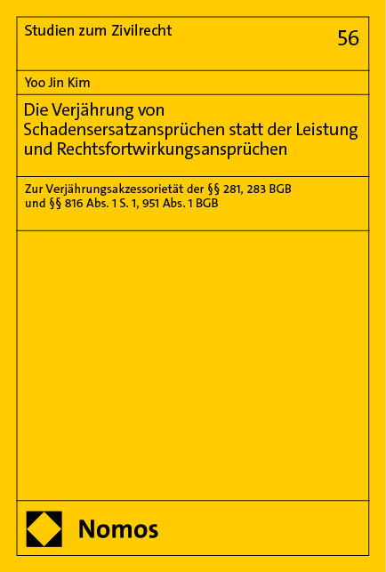 Die Verjährung von Schadensersatzansprüchen statt der Leistung und Rechtsfortwirkungsansprüchen - Yoo Jin Kim