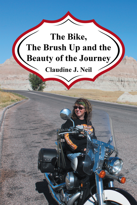 Bike, the Brush up and the Beauty of the Journey -  Claudine J. Neil