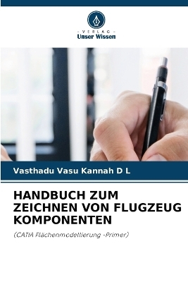 Handbuch Zum Zeichnen Von Flugzeug Komponenten - Vasthadu Vasu Kannah D L