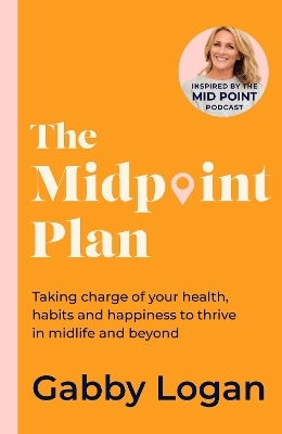 The Midpoint Plan - Gabby Logan