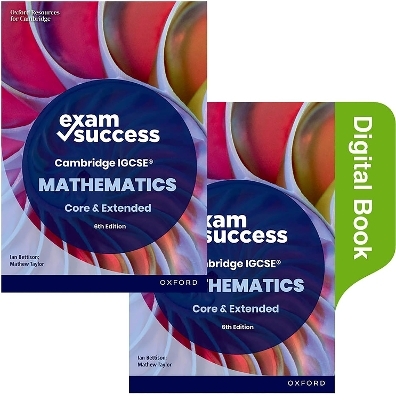 Cambridge IGCSE Mathematics: Exam Success Second Edition (Print & Digital Book) - Ian Bettison