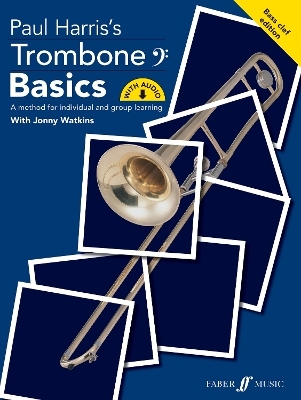 Trombone Basics (Bass Clef Edition) - Paul Harris, Jonny Watkins