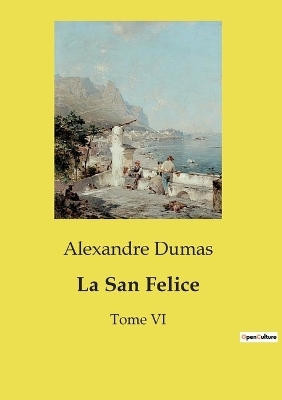 La San Felice - Alexandre Dumas