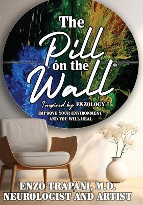 The Pill on the Wall(R) - Enzo Trapani