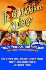 The Child Welfare Challenge - Pecora, Peter J.; Whittaker, James K.; Maluccio, Anthony N.; Barth, Richard P.; DePanfilis, Diane