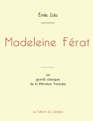 Madeleine F�rat de �mile Zola (�dition grand format) - �mile Zola