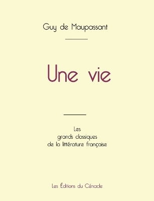 Une vie de Maupassant (�dition grand format) - Guy de Maupassant