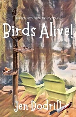 Birds Alive! - Jen Dodrill