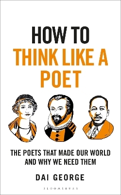 How to Think Like a Poet - Dai George