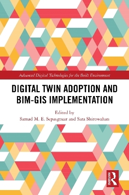 Digital Twin Adoption and BIM-GIS Implementation - 