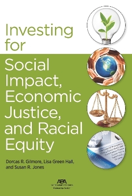 Investing for Social Impact, Economic Justice, and Racial Equity - 