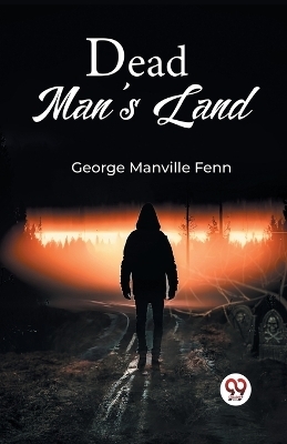 Dead Man's Land - George Manville Fenn