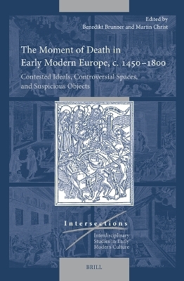 The Moment of Death in Early Modern Europe, c. 1450–1800 - 