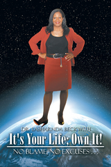 It's Your Life; Own It! - Dr. LaSharnda Beckwith