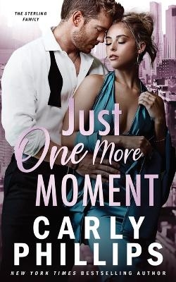 Just One More Moment - Carly Phillips