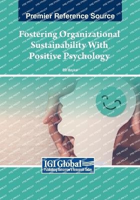 Fostering Organizational Sustainability With Positive Psychology - 