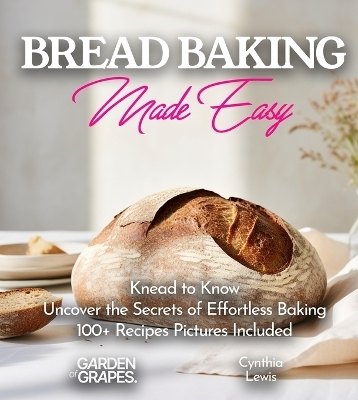 Breads Baking Made Easy - Cynthia Lewis