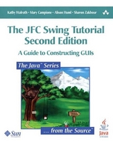 The JFC Swing Tutorial - Walrath, Kathy; Campione, Mary; Huml, Alison; Zakhour, Sharon Biocca