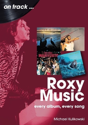 Roxy Music On Track - Michael Kulikowski