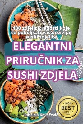 Elegantni PriruČnik Za Sushi Zdjela -  Patricia Kovačevic