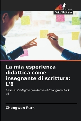 La mia esperienza didattica come insegnante di scrittura - Chongwon Park