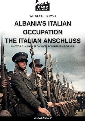 Albania's Italian occupation - Daniele Notaro