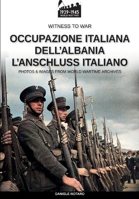 Occupazione italiana dell'Albania - Daniele Notaro