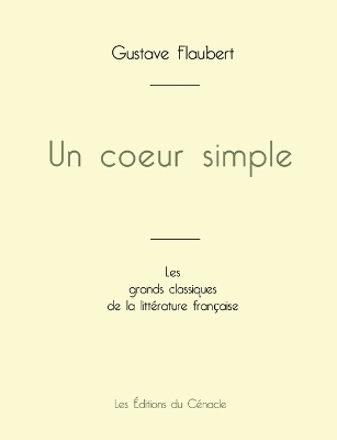 Un coeur simple de Gustave Flaubert (�dition grand format) - Gustave Flaubert