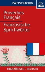 Proverbes Français Französische Sprichwörter -  Ferdinand Möller