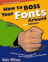 How to Boss Your Fonts Around - Williams, Robin