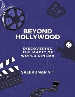 Beyond Hollywood - V T Sreekumar