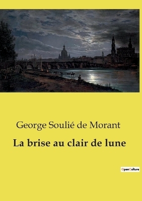 La brise au clair de lune - George Souli� de Morant