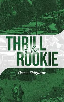 Thrill of the Rookie - Osaze Ehigiator