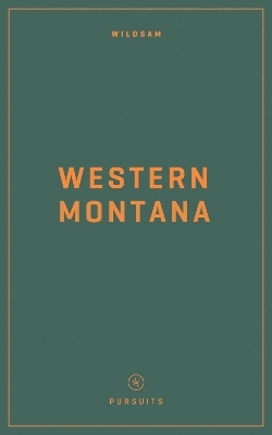 Wildsam Field Guides: Western Montana - 