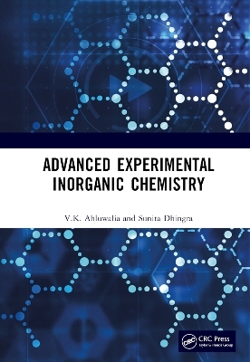 Advanced Experimental Inorganic Chemistry - V.K. Ahluwalia, Sunita Dhingra