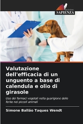 Valutazione dell'efficacia di un unguento a base di calendula e olio di girasole - Simone Ball�o Taques Wendt