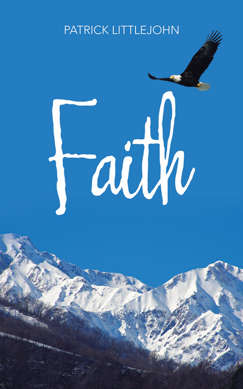 Faith -  Patrick Littlejohn