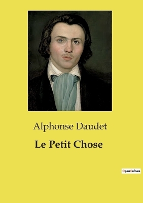 Le Petit Chose - Alphonse Daudet