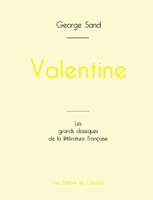 Valentine de George Sand (�dition grand format) - George Sand