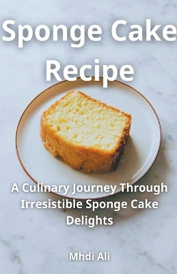 Sponge Cake Recipe - Mhdi Ali