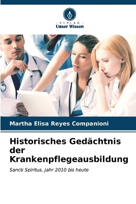 Historisches Ged�chtnis der Krankenpflegeausbildung - Martha Elisa Reyes Companioni