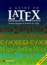 A Guide to Latex - Kopka, Helmut; Daly, Patrick
