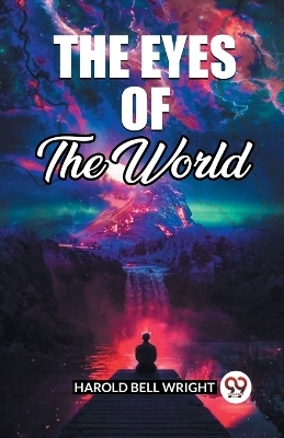 The Eyes Of The World - Harold Bell Wright