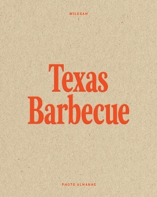 Wildsam Field Guides: Texas Barbecue - 