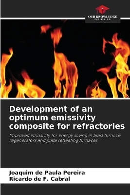 Development of an optimum emissivity composite for refractories - Joaquim de Paula Pereira, Ricardo de F Cabral