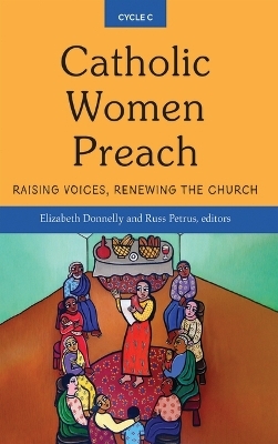 Catholic Women Preach - Donnelly Elizabeth, Petrus Russ