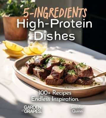 5-Ingredient High-Protein Dishes - Jennifer Quinn