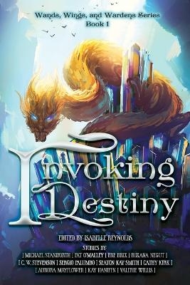 Invoking Destiny - Michael Staniforth