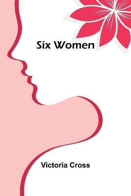 Six Women - Victoria Cross